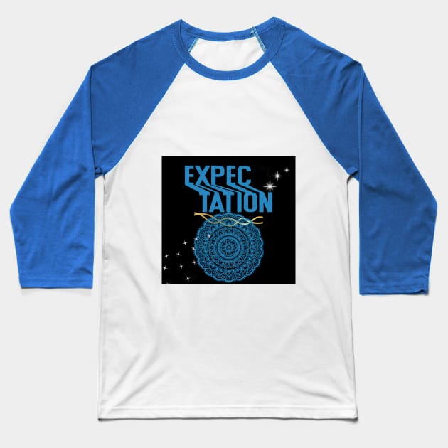 expectation t shirt Baseball T-Shirt by gorgeous wall art